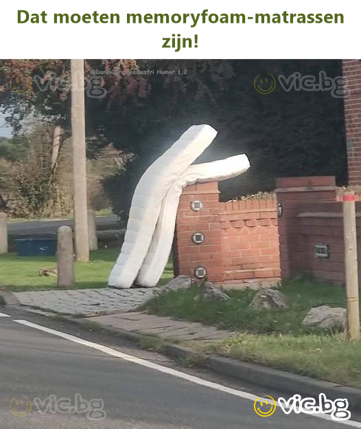 Dat moeten memoryfoam-matrassen zijn!