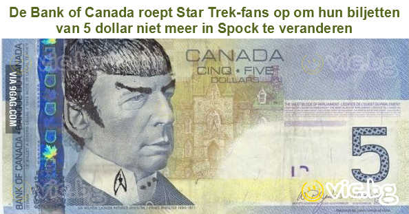 De Bank of Canada roept Star Trek-fans op om hun biljetten van 5 dollar niet meer in Spock te veranderen