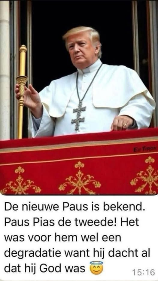 De nieuwe Paus is bekend. Paus Pias de tweede! Het was voor hem wel een degradatie want hij dacht al dat hij God was