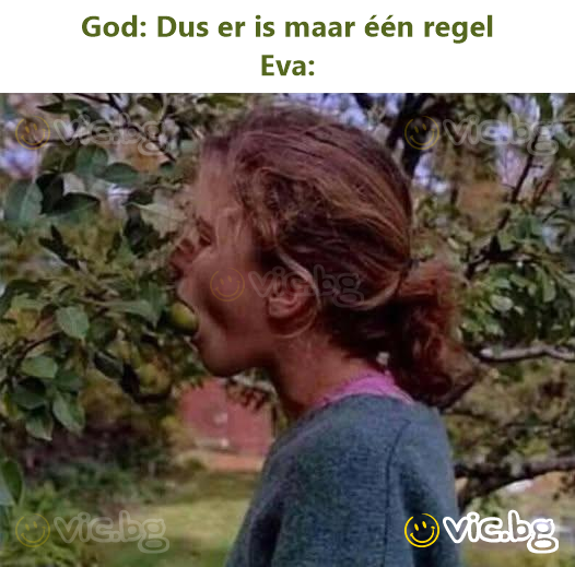 God: Dus er is maar één regel Eva: