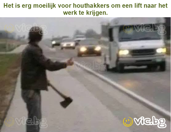 Het is erg moeilijk voor houthakkers om een lift naar het werk te krijgen.
