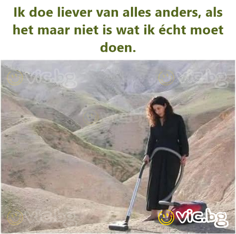 Ik doe liever van alles anders, als het maar niet is wat ik écht moet doen.