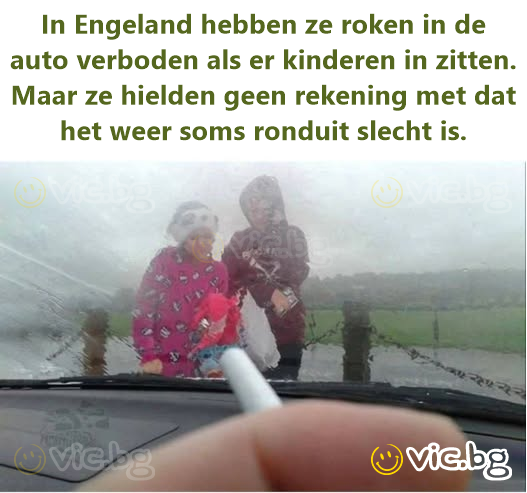 In Engeland hebben ze roken in de auto verboden als er kinderen in zitten. Maar ze hielden geen rekening met dat het weer soms ronduit slecht is.