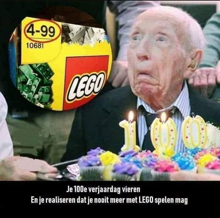 Je 100e verjaardag vieren En je realiseren dat je nooit meer met LEGO spelen mag