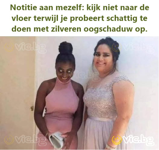 Notitie aan mezelf: kijk niet naar de vloer terwijl je probeert schattig te doen met zilveren oogschaduw op.