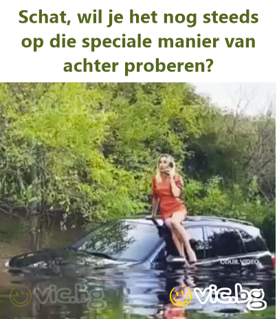 Schat, wil je het nog steeds op die speciale manier van achter proberen?