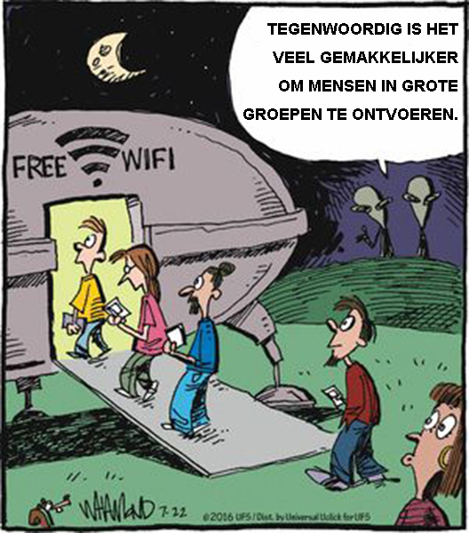 Tegenwoordig is het veel gemakkelijker om mensen in grote groepen te ontoeren. Free	wifi