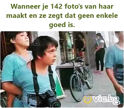 Wanneer je 142 foto’s van haar maakt en ze zegt dat geen enkele goed is.