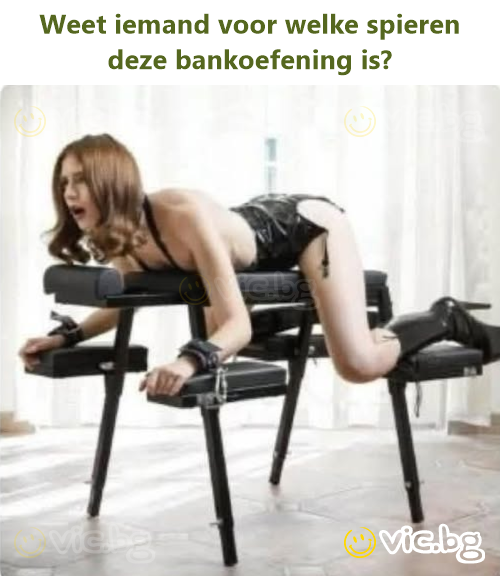 Weet iemand voor welke spieren deze bankoefening is?