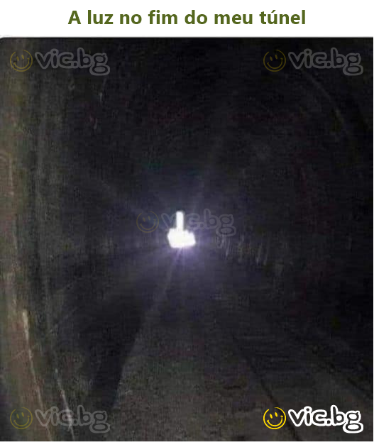 A luz no fim do meu túnel