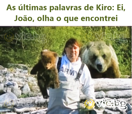 As últimas palavras de Kiro: Ei, João, olha o que encontrei