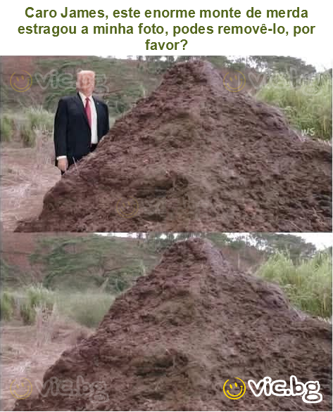 Caro James, este enorme monte de merda estragou a minha foto, podes removê-lo, por favor?