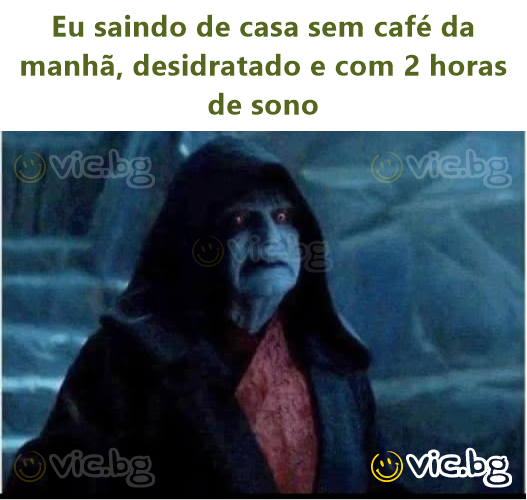Eu saindo de casa sem café da manhã, desidratado e com 2 horas de sono