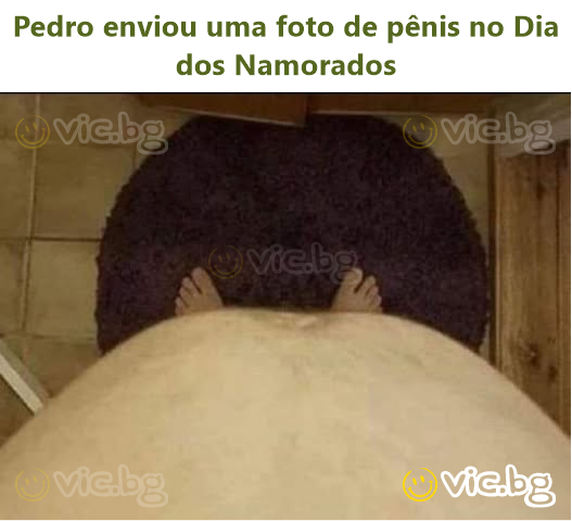 Pedro enviou uma foto de pênis no Dia dos Namorados