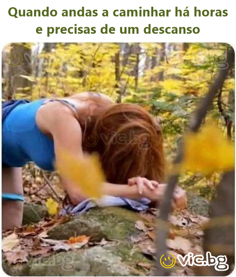 Quando andas a caminhar há horas e precisas de um descanso