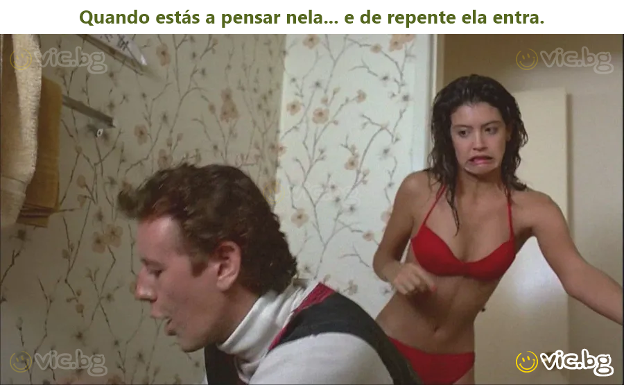 Quando estás a pensar nela... e de repente ela entra.