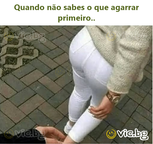 Quando não sabes o que agarrar primeiro..