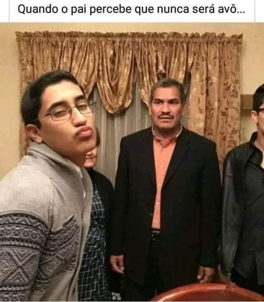 Quando o pai percebe que nunca será avô...