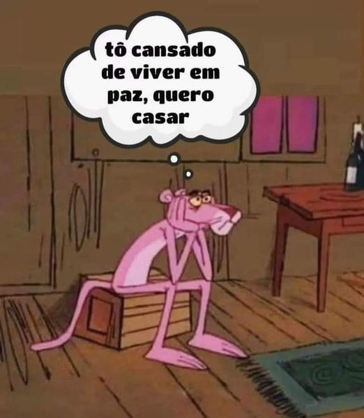 Tô cansado de viver em paz, quero casar