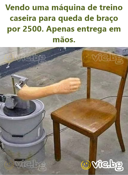 Vendo uma máquina de treino caseira para queda de braço por 2500. Apenas entrega em mãos.