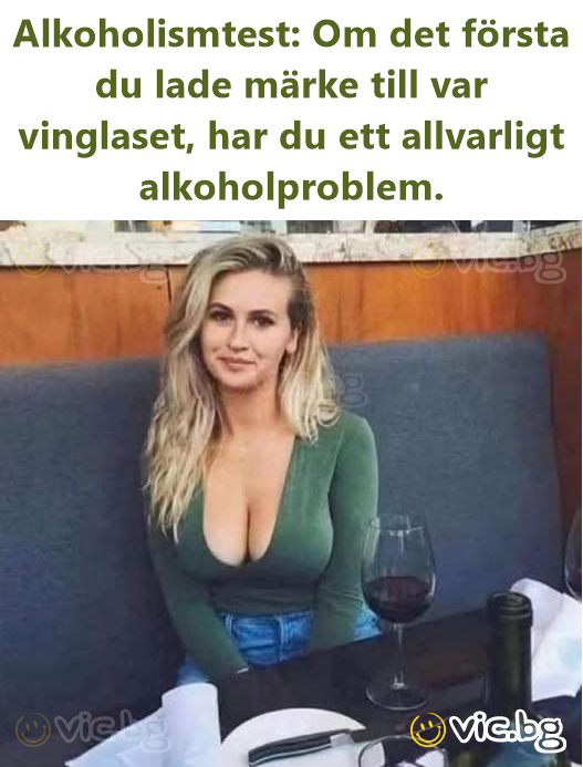 Alkoholismtest: Om det första du lade märke till var vinglaset, har du ett allvarligt alkoholproblem.