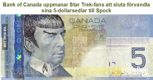 Bank of Canada uppmanar Star Trek-fans att sluta förvandla sina 5-dollarsedlar till Spock