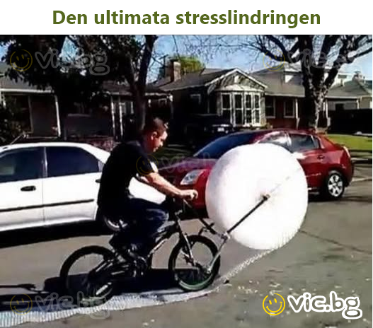 Den ultimata stresslindringen