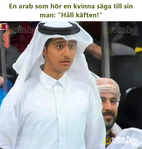 En arab som hör en kvinna säga till sin man: ”Håll käften!”