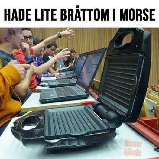 Hade lite bråttom i morsе