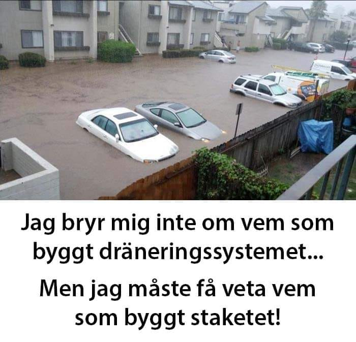Jag bryr mig inte om vem som byggt dräneringssystemet... Men jag måste få veta vem som byggt staketet!