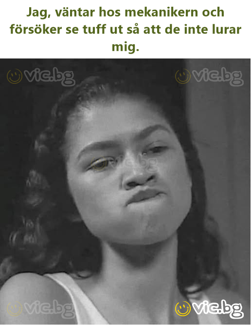 Jag, väntar hos mekanikern och försöker se tuff ut så att de inte lurar mig.