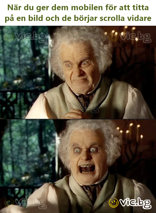 När du ger dem mobilen för att titta på en bild och de börjar scrolla vidare