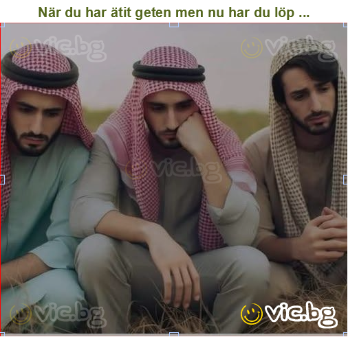 När du har ätit geten men nu har du löp ...