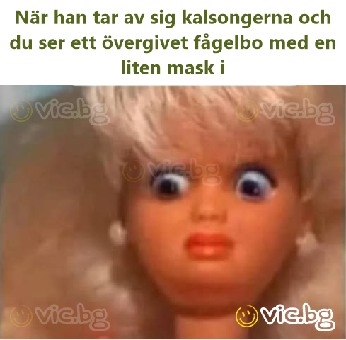 När han tar av sig kalsongerna och du ser ett övergivet fågelbo med en liten mask i