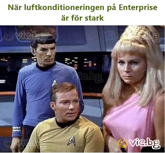 När luftkonditioneringen på Enterprise är för stark