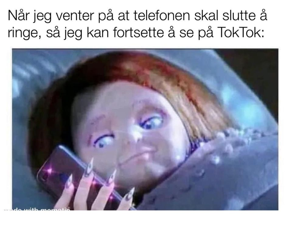 Når jeg venter på at telefonen skal slutte å ringe, så jeg kan fortsette å se på TokTok