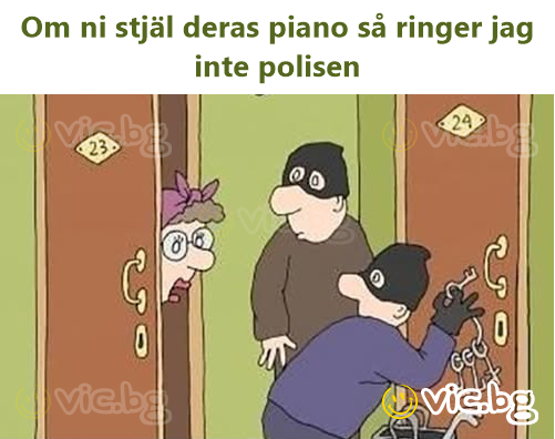 Om ni stjäl deras piano så ringer jag inte polisen