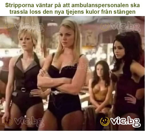 Stripporna väntar på att ambulanspersonalen ska trassla loss den nya tjejens kulor från stången