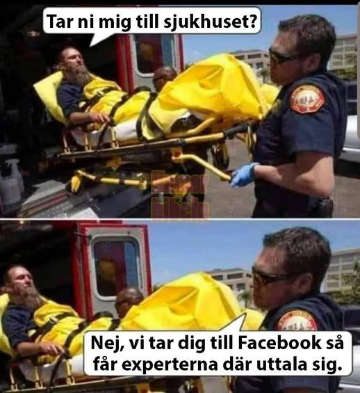 Tar ni mig till sjukhuset? Nej, vi tar dig till Facebook sả fär experterna där uttala sig.