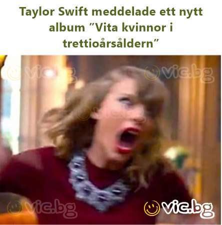 Taylor Swift meddelade ett nytt album ”Vita kvinnor i trettioårsåldern”