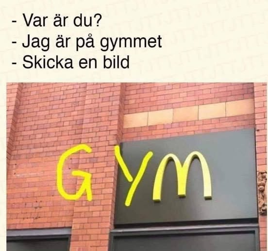 - Var är du? - Jag är på gymmet. - Skicka en bild