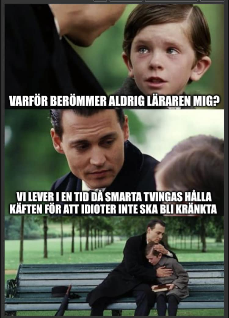 Varför berömmer aldrig läraren mig? Vi lever i en tid dả smarta tvingas hálla käften för att idioter inte ska bli kränkta