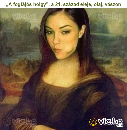 „A fogfájós hölgy”, a 21. század eleje, olaj, vászon