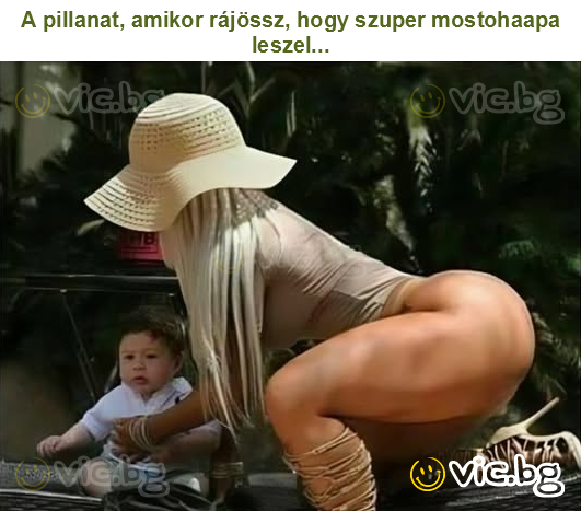 A pillanat, amikor rájössz, hogy szuper mostohaapa leszel...