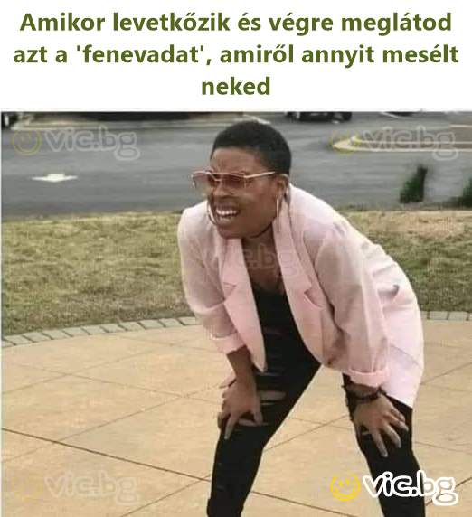 Amikor levetkőzik és végre meglátod azt a 'fenevadat', amiről annyit mesélt neked