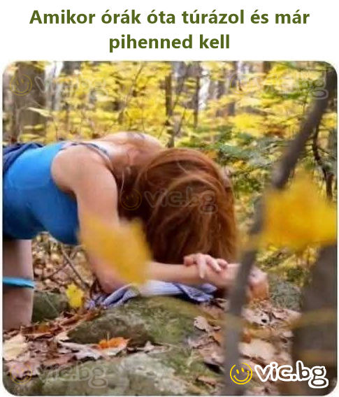 Amikor órák óta túrázol és már pihenned kell