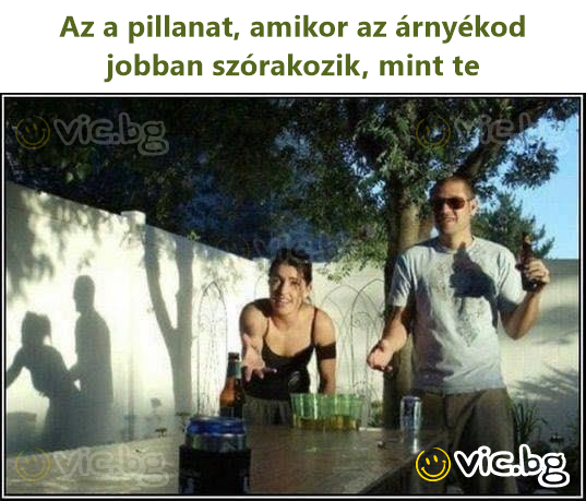 Az a pillanat, amikor az árnyékod jobban szórakozik, mint te