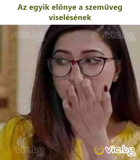 Az egyik előnye a szemüveg viselésének