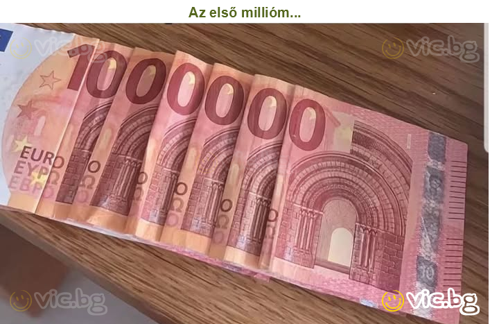 Az első millióm...