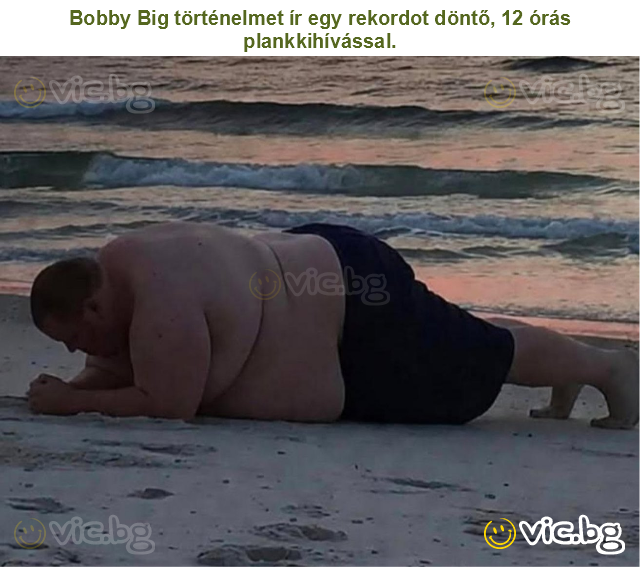 Bobby Big történelmet ír egy rekordot döntő, 12 órás plankkihívással.